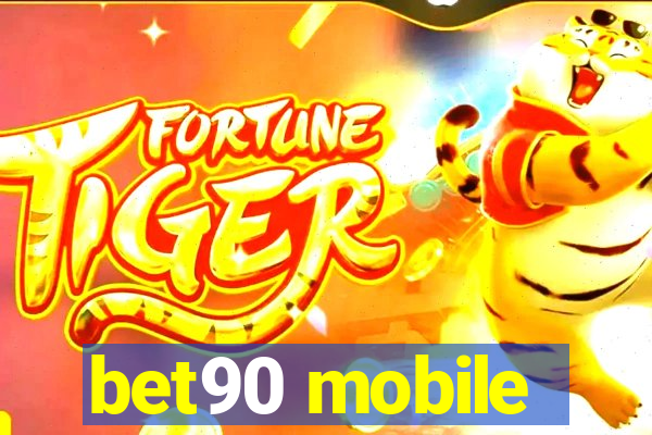 bet90 mobile