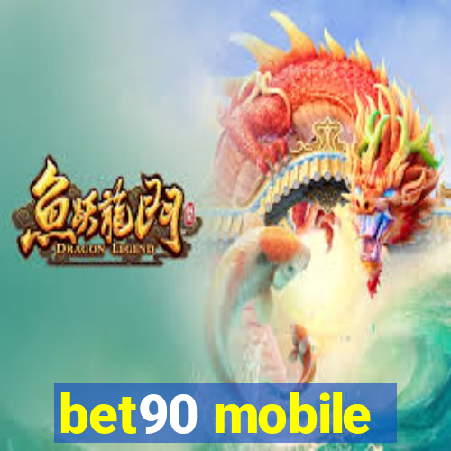 bet90 mobile