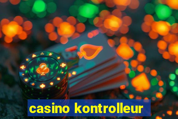 casino kontrolleur