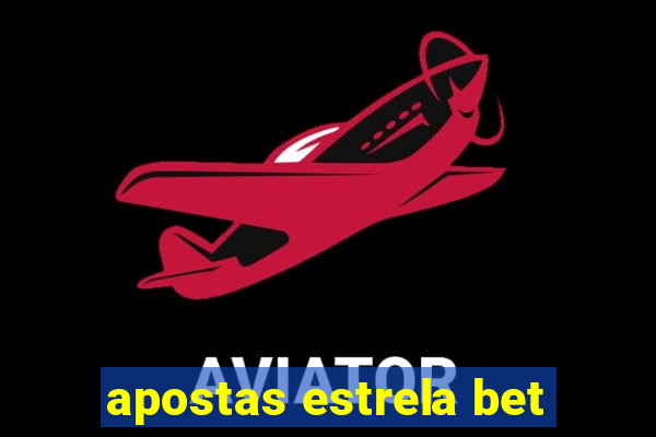 apostas estrela bet