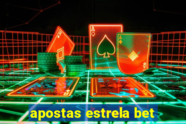 apostas estrela bet