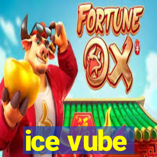 ice vube