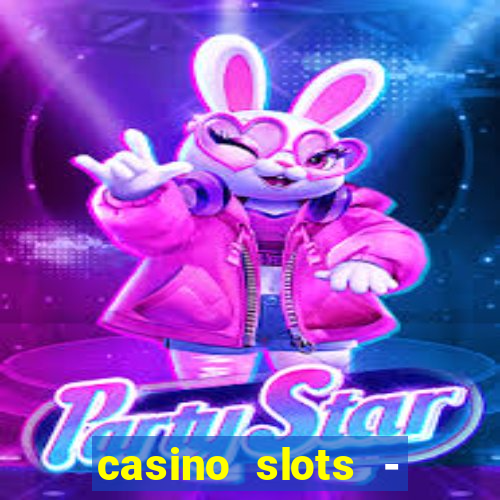 casino slots - jackpot slots download