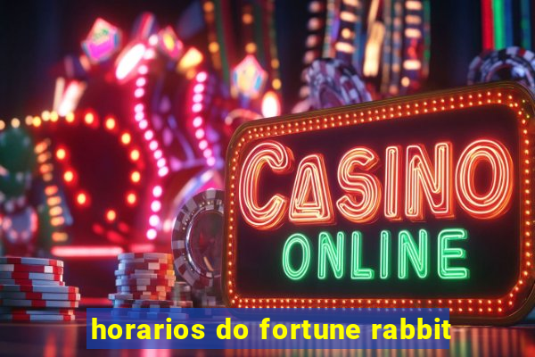 horarios do fortune rabbit