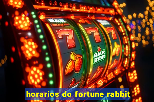 horarios do fortune rabbit