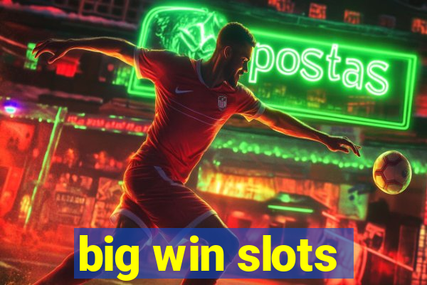 big win slots