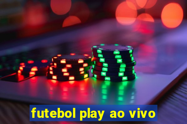 futebol play ao vivo