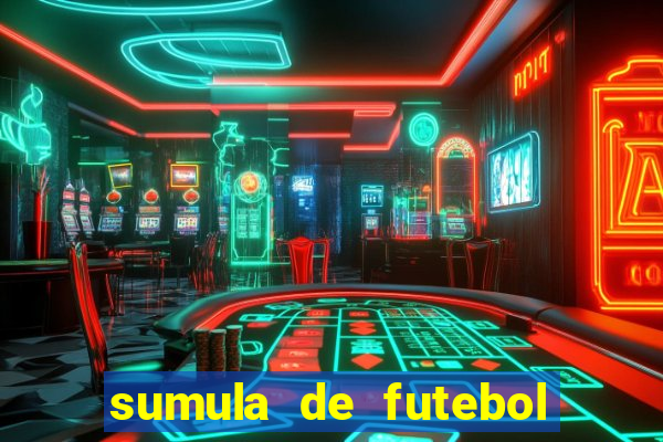 sumula de futebol de campo cbf