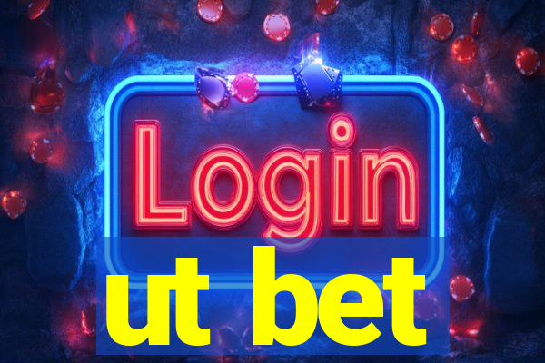 ut bet