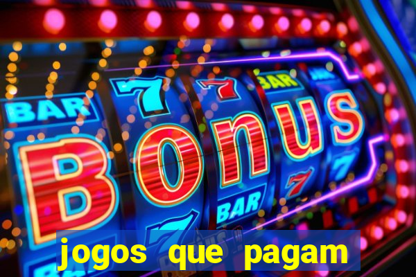 jogos que pagam pra vc jogar