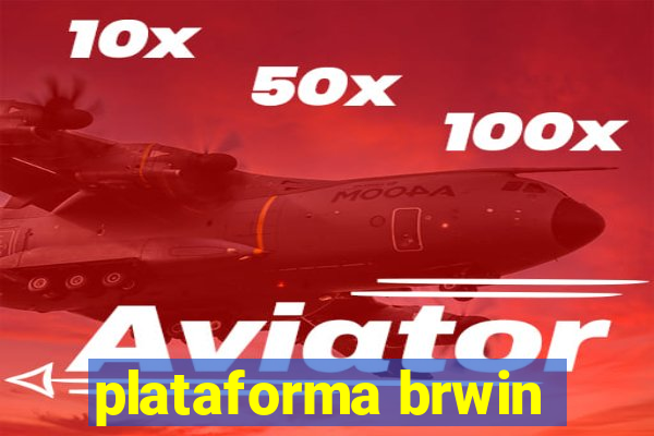 plataforma brwin