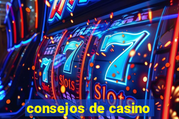 consejos de casino