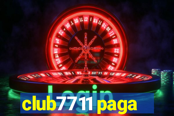 club7711 paga