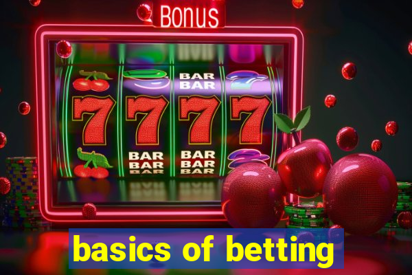 basics of betting