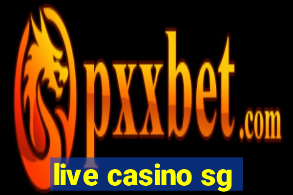 live casino sg