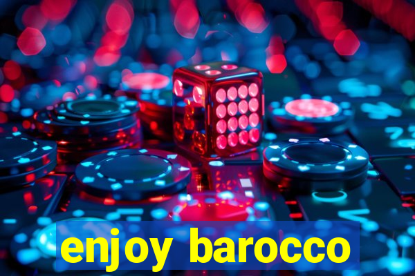 enjoy barocco