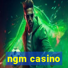 ngm casino