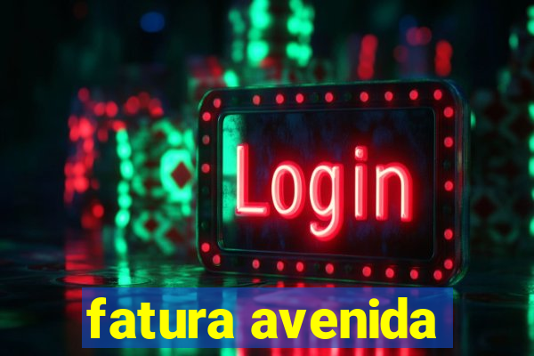 fatura avenida