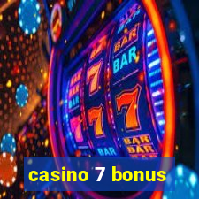 casino 7 bonus