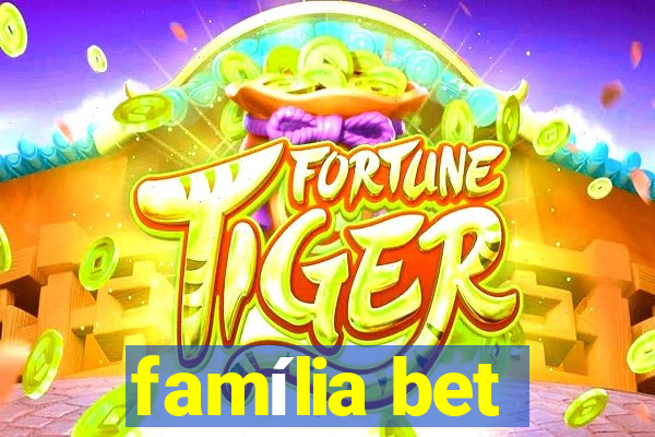 família bet