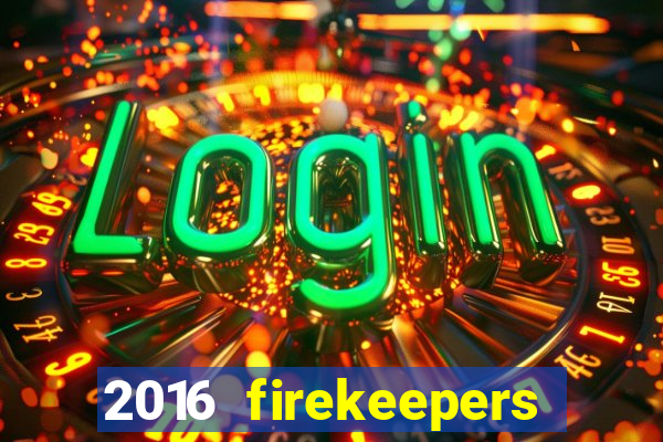 2016 firekeepers casino 400