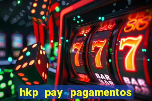 hkp pay pagamentos ltda jogo do tigre