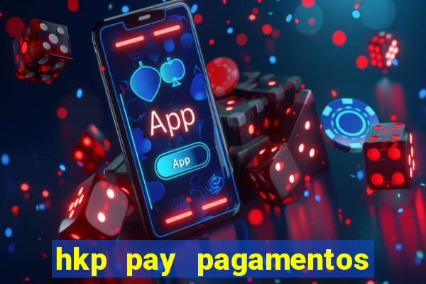 hkp pay pagamentos ltda jogo do tigre