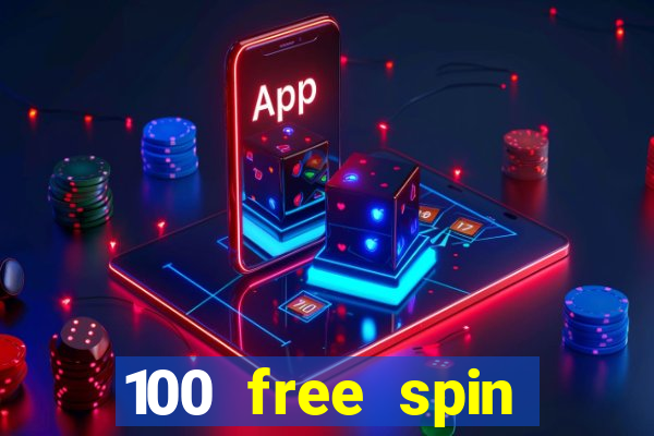 100 free spin casino login