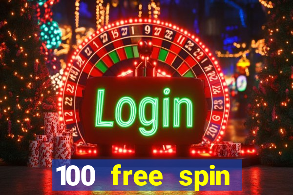 100 free spin casino login