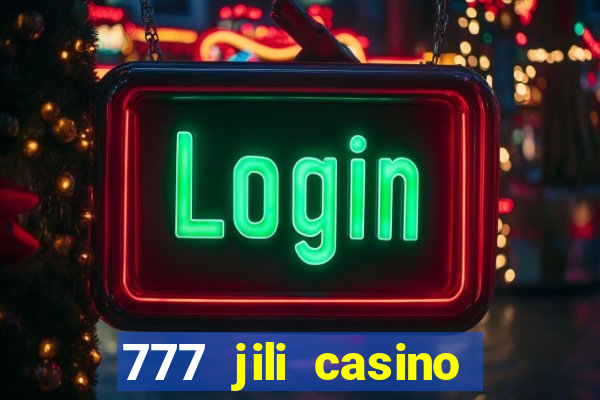 777 jili casino online slot ox