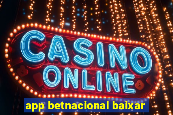 app betnacional baixar