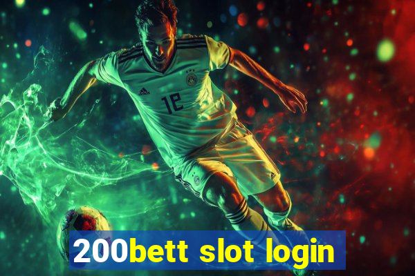 200bett slot login