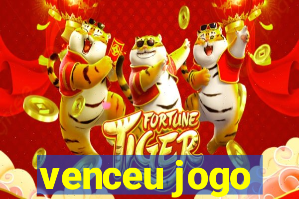 venceu jogo