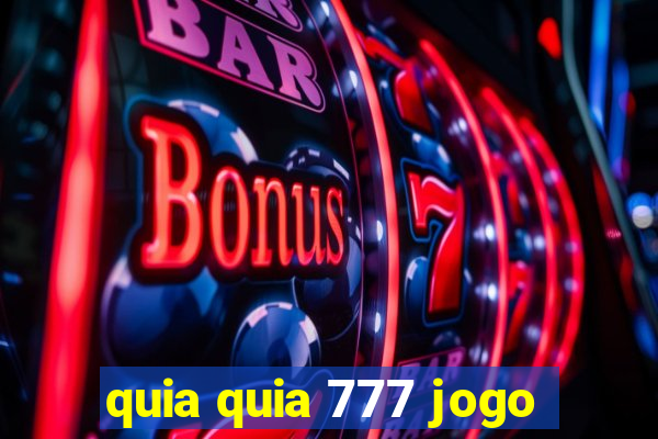 quia quia 777 jogo