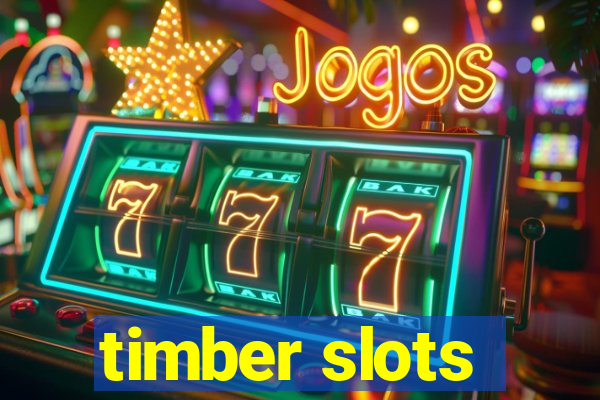 timber slots