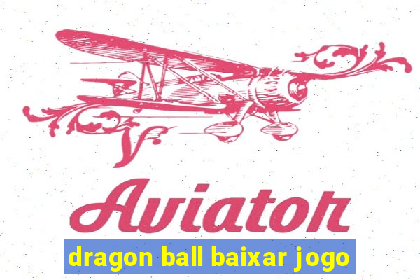 dragon ball baixar jogo