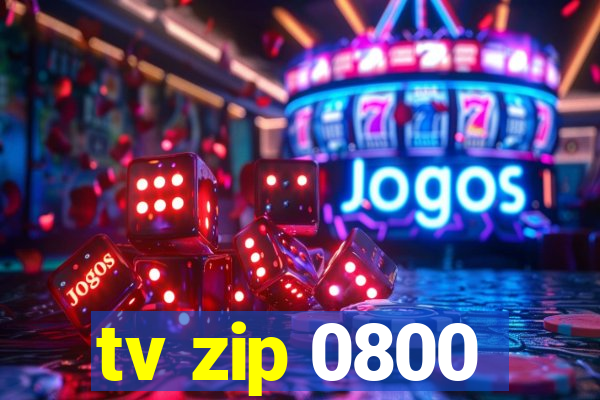 tv zip 0800