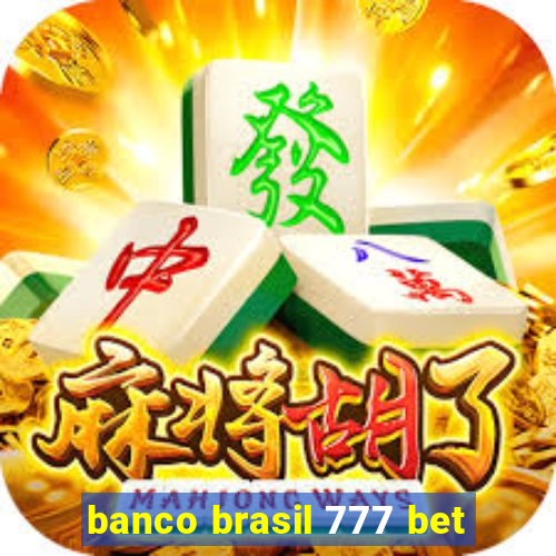 banco brasil 777 bet