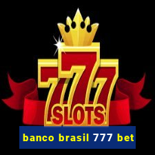 banco brasil 777 bet