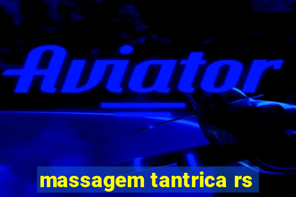 massagem tantrica rs