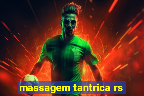 massagem tantrica rs