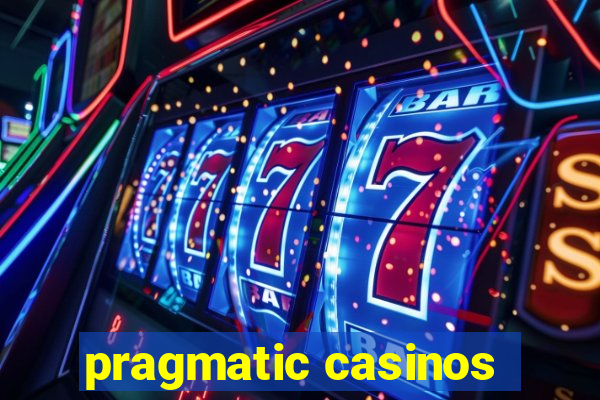 pragmatic casinos