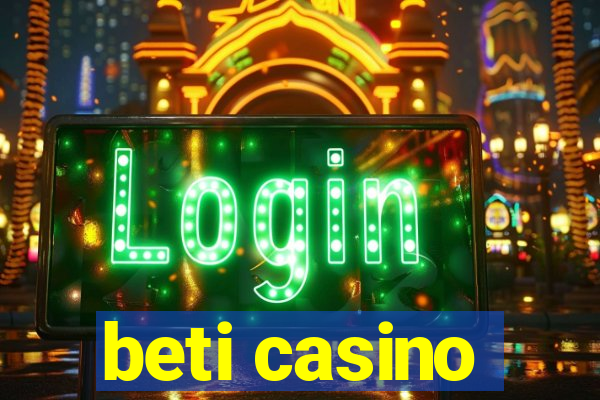 beti casino