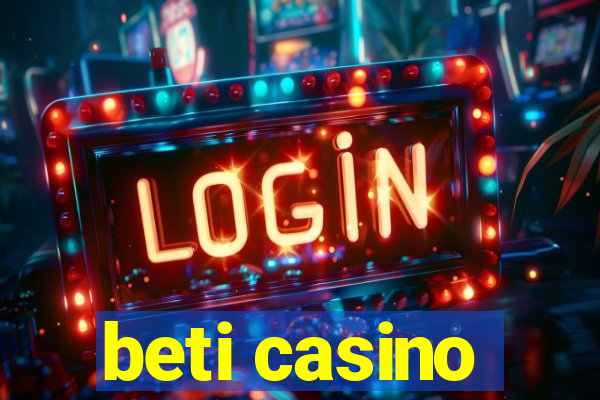 beti casino