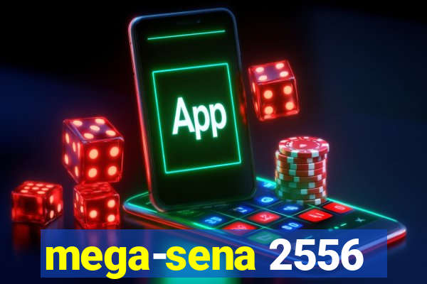 mega-sena 2556