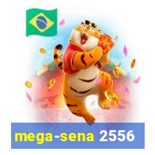 mega-sena 2556