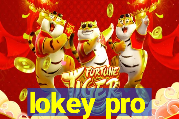 lokey pro