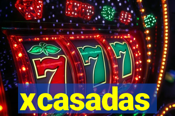 xcasadas