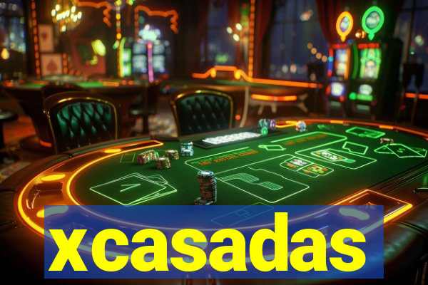 xcasadas