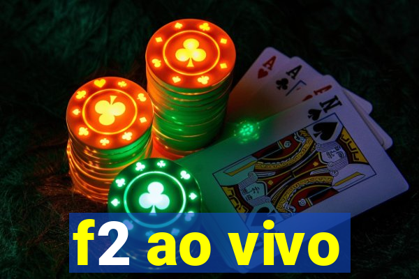 f2 ao vivo